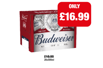 Budweiser - Now Only £16.99 at Family Shopper